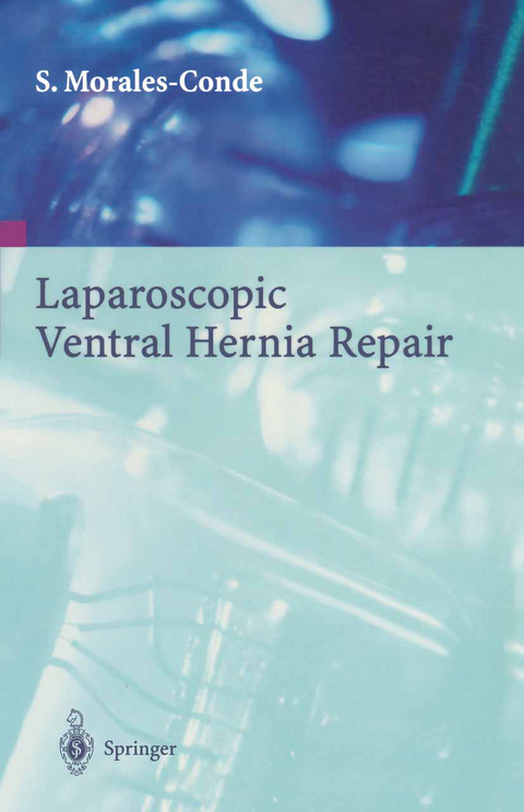 Laparoscopic Ventral Hernia Repair - Salvador Morales-Conde