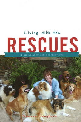 Living with the Rescues - Sharon Langford