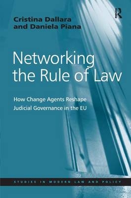 Networking the Rule of Law -  Cristina Dallara,  Daniela Piana