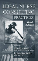 Legal Nurse Consulting, Third Edition (2 Volume Set) - 