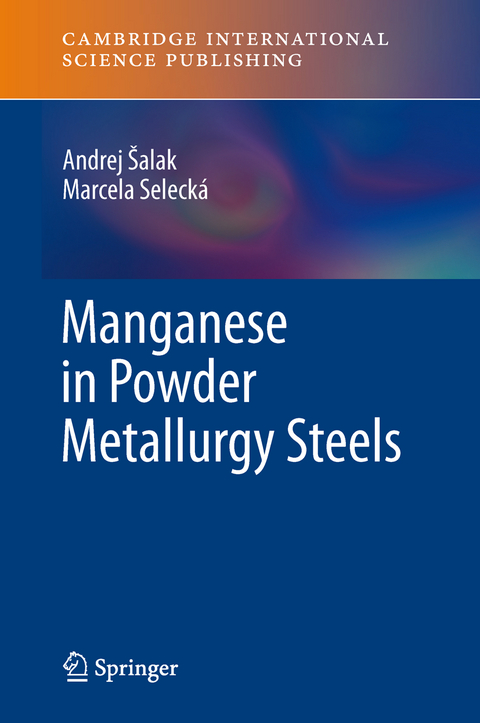 Manganese in Powder Metallurgy Steels - Andrej Šalak, Marcela Selecká