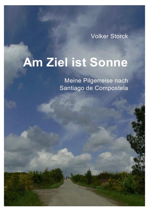 Am Ziel ist Sonne - Volker Storck