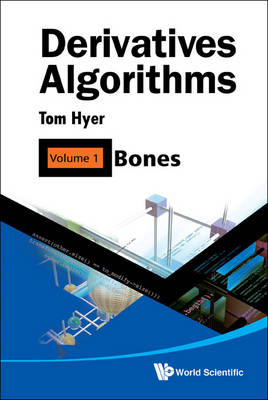 Derivatives Algorithms - Volume 1: Bones - Thomas Hyer