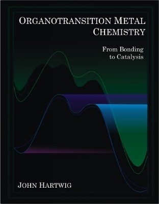 Organotransition Metal Chemistry - John F. Hartwig