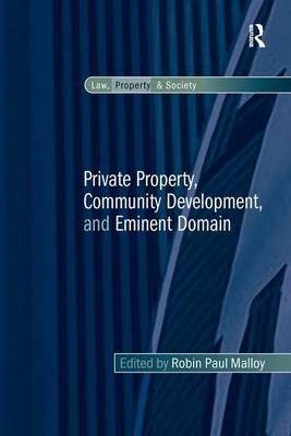 Private Property, Community Development, and Eminent Domain - 