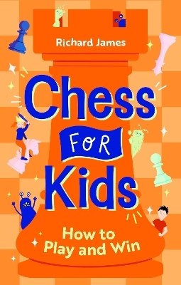 Chess for Kids - Richard James