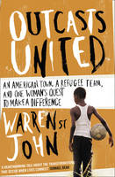 Outcasts United - Warren St. John