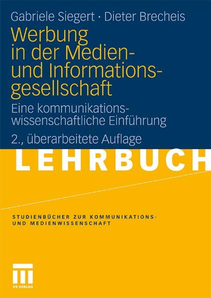 Werbung in der Medien- und Informationsgesellschaft - Gabriele Siegert, Dieter Brecheis