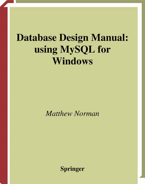 Database Design Manual: using MySQL for Windows - Matthew Norman