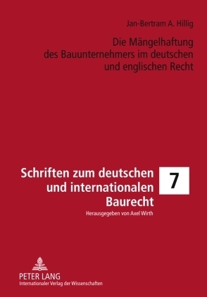 Die Mängelhaftung des Bauunternehmers im deutschen und englischen Recht - Jan-Bertram Hillig