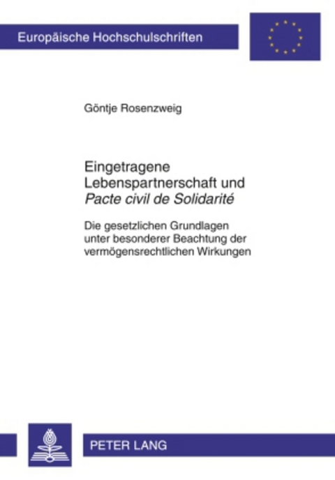 Eingetragene Lebenspartnerschaft und «Pacte civil de Solidarité» - Göntje Rosenzweig