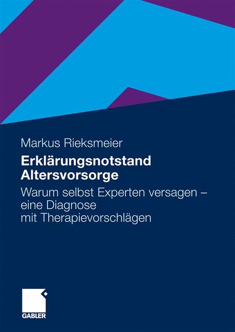 Erklärungsnotstand Altersvorsorge - Markus Rieksmeier