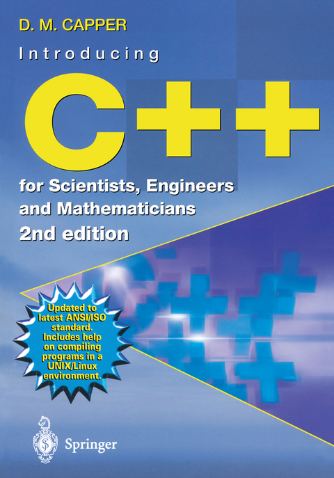 Introducing C++ for Scientists, Engineers and Mathematicians - Derek Capper