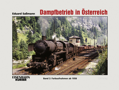 Dampfbetrieb in Österreich - Eduard Saßmann