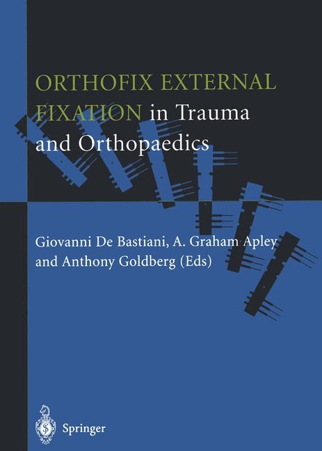 Orthofix External Fixation in Trauma and Orthopaedics - 