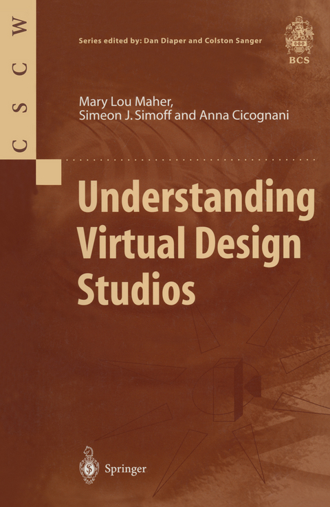 Understanding Virtual Design Studios - Mary L. Maher, Simeon J. Simoff, Anna Cicognani