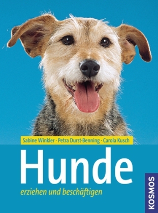 Hunde - Sabine Winkler, Petra Durst-Benning, Carola Kusch