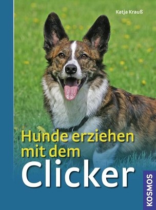 Hunde erziehen mit dem Clicker - Katja Krauß