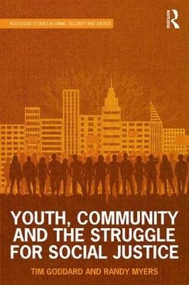 Youth, Community and the Struggle for Social Justice -  Tim Goddard,  Randy Myers