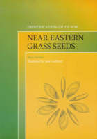 Identification Guide for Near Eastern Grass Seeds -  Mark Nesbitt