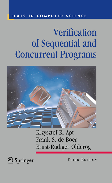 Verification of Sequential and Concurrent Programs - Krzysztof R. Apt, Frank S. de Boer, Ernst-Rüdiger Olderog