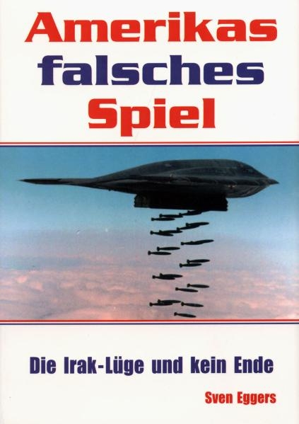 Amerikas falsches Spiel - Sven Eggers