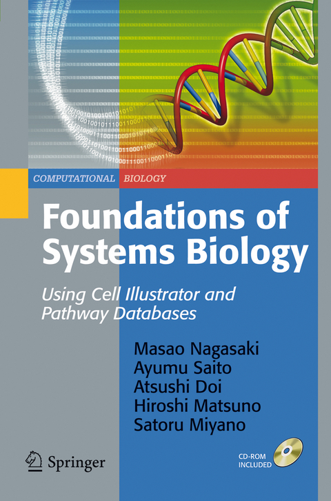 Foundations of Systems Biology - Masao Nagasaki, Ayumu Saito, Atsushi Doi, Hiroshi Matsuno, Satoru Miyano