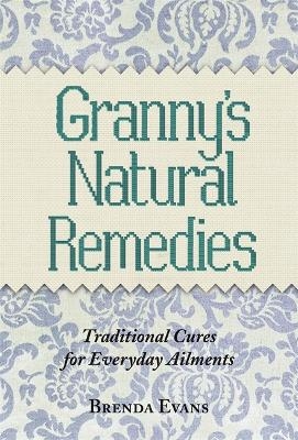 Granny's Natural Remedies - Brenda Evans