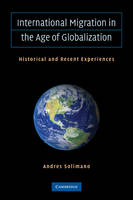 International Migration in the Age of Crisis and Globalization - Andrés Solimano