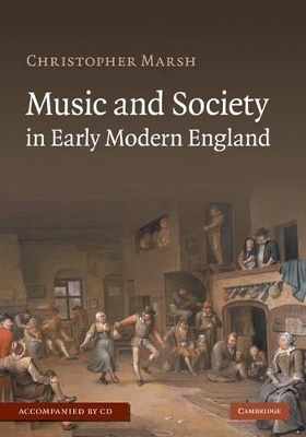 Music and Society in Early Modern England with Audio CD - Christopher Marsh