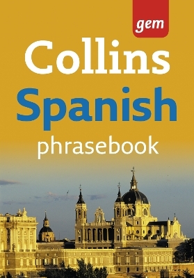 Collins Gem Spanish Phrasebook and Dictionary -  Collins Dictionaries