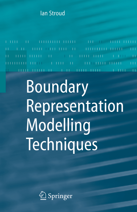 Boundary Representation Modelling Techniques - Ian Stroud