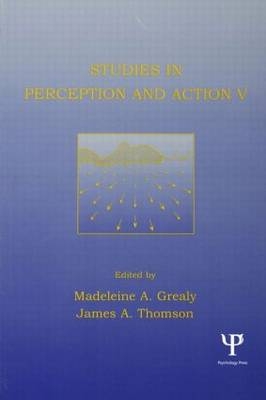 Studies in Perception and Action V - 