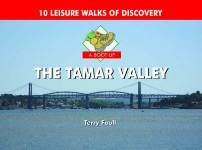 A Boot Up the Tamar Valley - Terry Faull