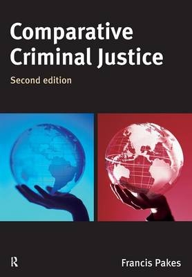 Comparative Criminal Justice - Francis Pakes