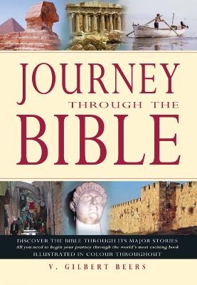 Journey Through the Bible - V. Gilbert Beers,  None