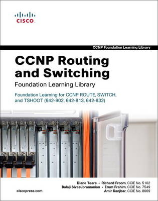 CCNP Routing and Switching Foundation Learning Library - Amir Ranjbar