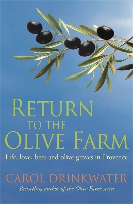 Return to the Olive Farm - Carol Drinkwater