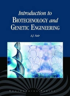 Intro Biotechnology and Genetic Engineering - A.J. Nair