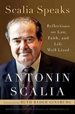 Scalia Speaks -  Antonin Scalia