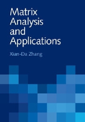 Matrix Analysis and Applications -  Xian-Da Zhang