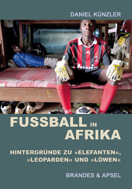 Fußball in Afrika - Daniel Künzler