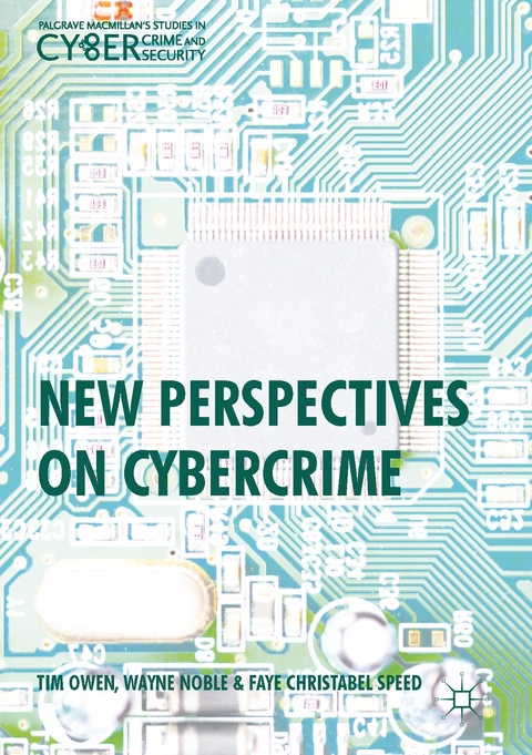 New Perspectives on Cybercrime - Tim Owen, Wayne Noble, Faye Christabel Speed