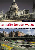 Andrew Duncan's Favourite London Walks - Andrew Duncan