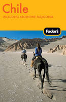 Fodor's Chile -  Fodor Travel Publications