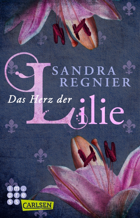 Die Lilien-Reihe: Das Herz der Lilie - Sandra Regnier