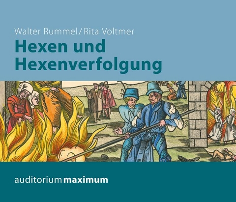 Hexen und Hexenverfolgung - Walter Rummel, Rita Voltmer