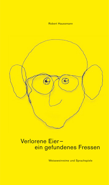 Verlorene Eier – ein gefundenes Fressen - Robert Haussmann