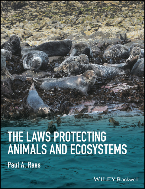 The Laws Protecting Animals and Ecosystems - Paul A. Rees