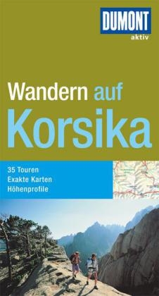 DuMont Aktiv Wandern auf Korsika - Alo Miller, Nikolaus Miller